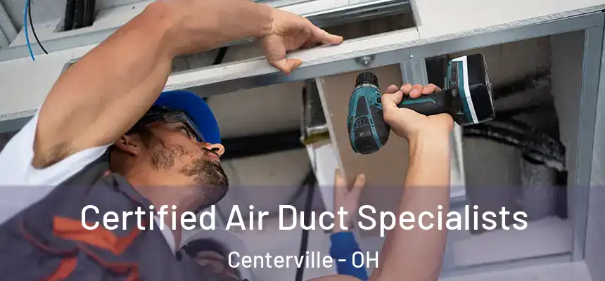  Certified Air Duct Specialists Centerville - OH